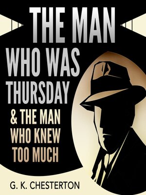 cover image of The Man Who Was Thursday & the Man Who Knew Too Much